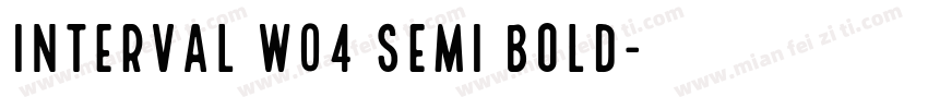 Interval W04 Semi Bold字体转换